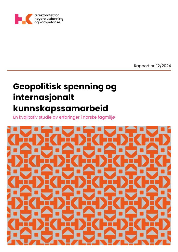 Forsiden av dokumentet Geopolitisk spenning og internasjonalt kunnskapssamarbeid - En kvalitativ studie av erfaringer i norske fagmiljø
