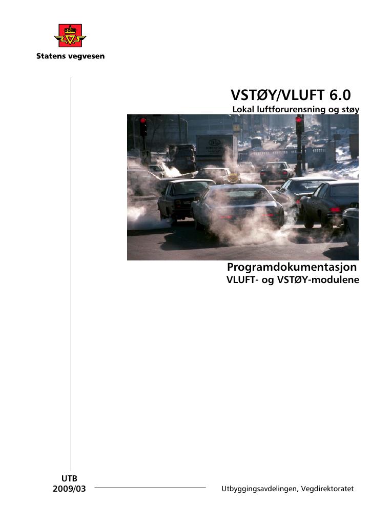Forsiden av dokumentet VSTØY/VLUFT 6.0 - Lokal luftforurensning og støy