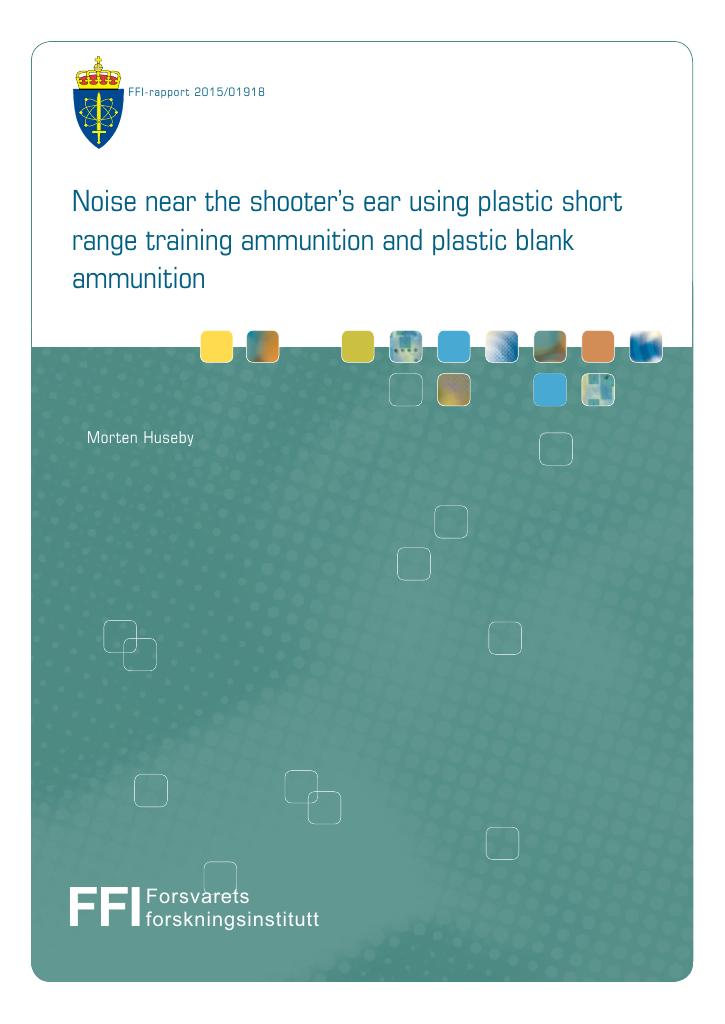 Forsiden av dokumentet Noise near the shooter's ear using plastic short range training ammunition and plastic blank ammunition