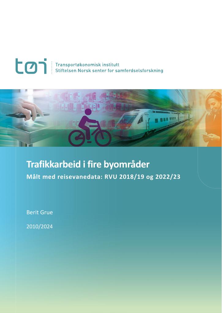 Forsiden av dokumentet Trafikkarbeid i fire byområder : målt med reisevanedata: RVU 2018/19 og 2022/23