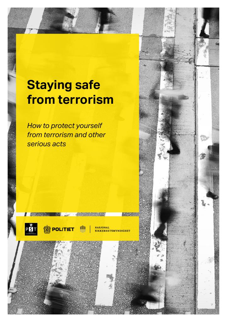 Forsiden av dokumentet Staying safe from terrorism
How to protect yourself from terrorism and other serious acts