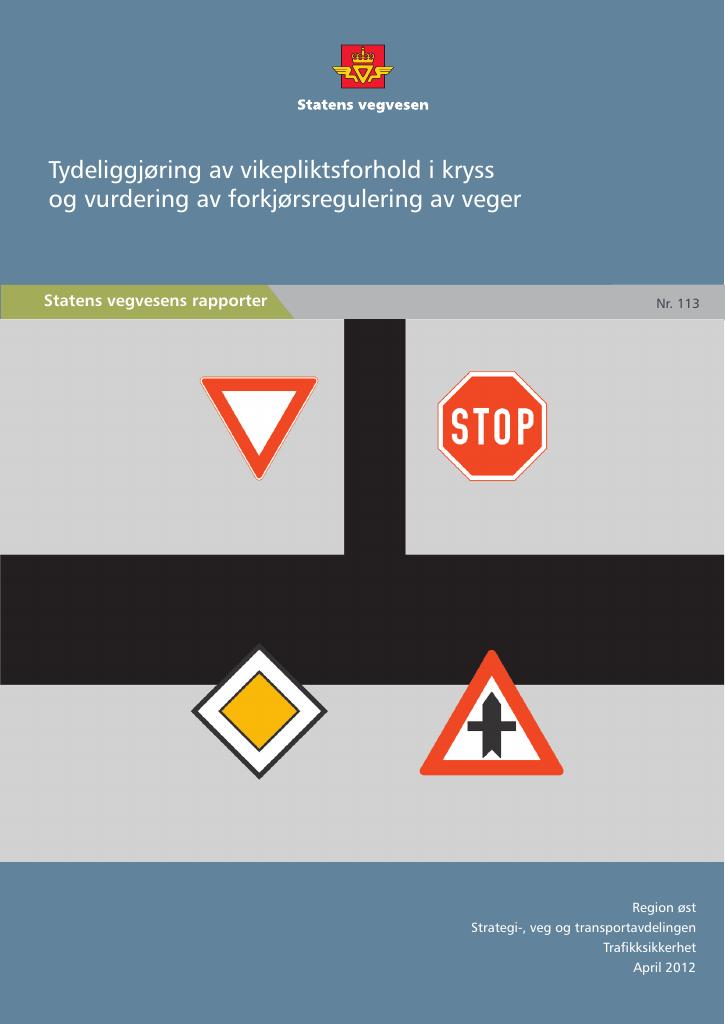 Forsiden av dokumentet Tydeliggjøring av vikepliktsforhold i kryss og vurdering av forkjørsregulering av veger