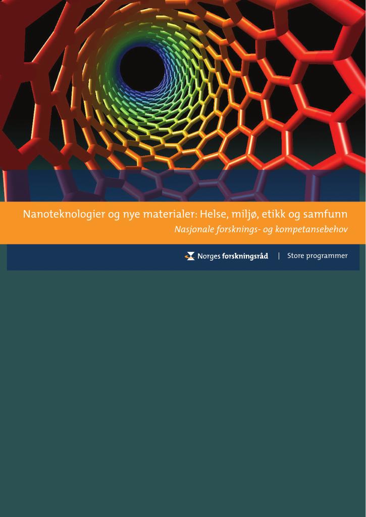 Forsiden av dokumentet Nanoteknologier og nye materialer: Helse, miljø, etikk og samfunn