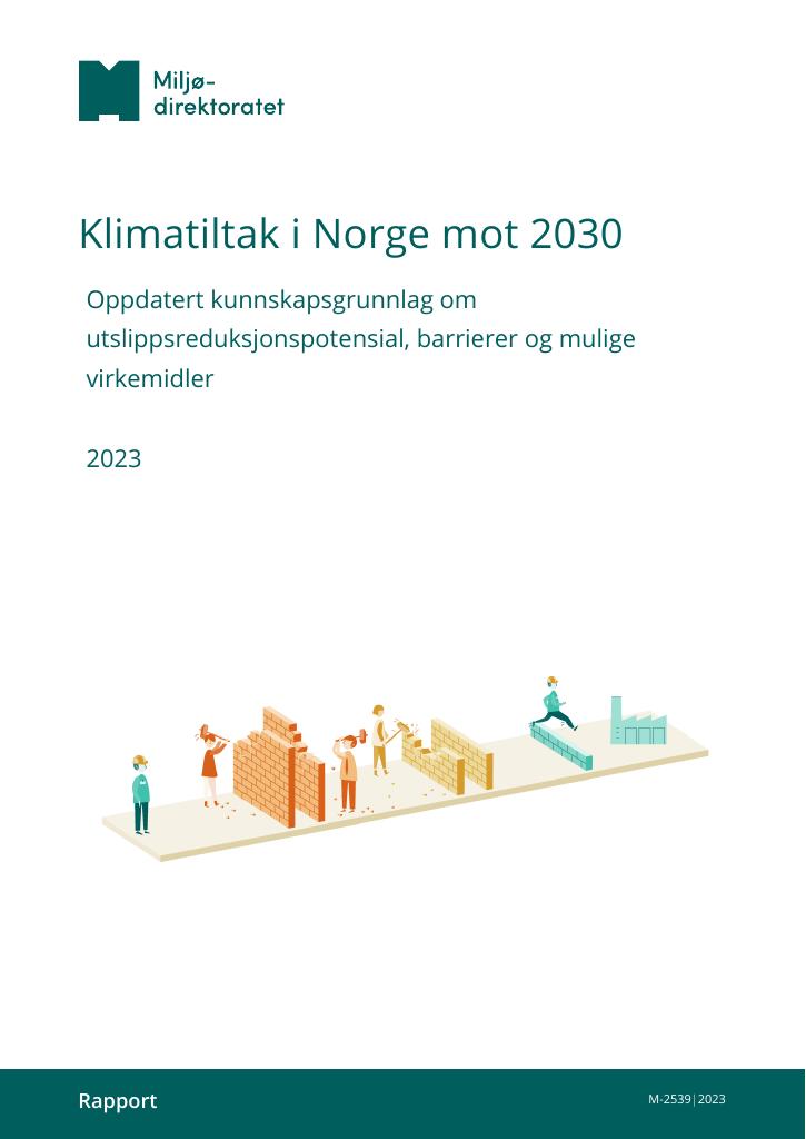 Forsiden av dokumentet Klimatiltak i Norge mot 2030: oppdatert kunnskapsgrunnlag om utslippsreduksjonspotensial, barrierer og mulige virkemidler - 2023