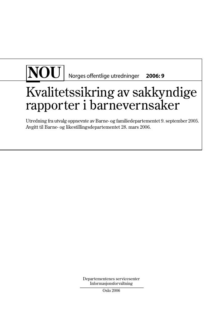 Forsiden av dokumentet NOU 2006: 9 - Kvalitetssikring av sakkyndige rapporter i barnevernsaker