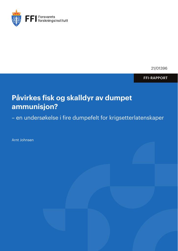 Forsiden av dokumentet Påvirkes fisk og skalldyr av dumpet ammunisjon? : en undersøkelse i fire dumpefelt for krigsetterlatenskaper