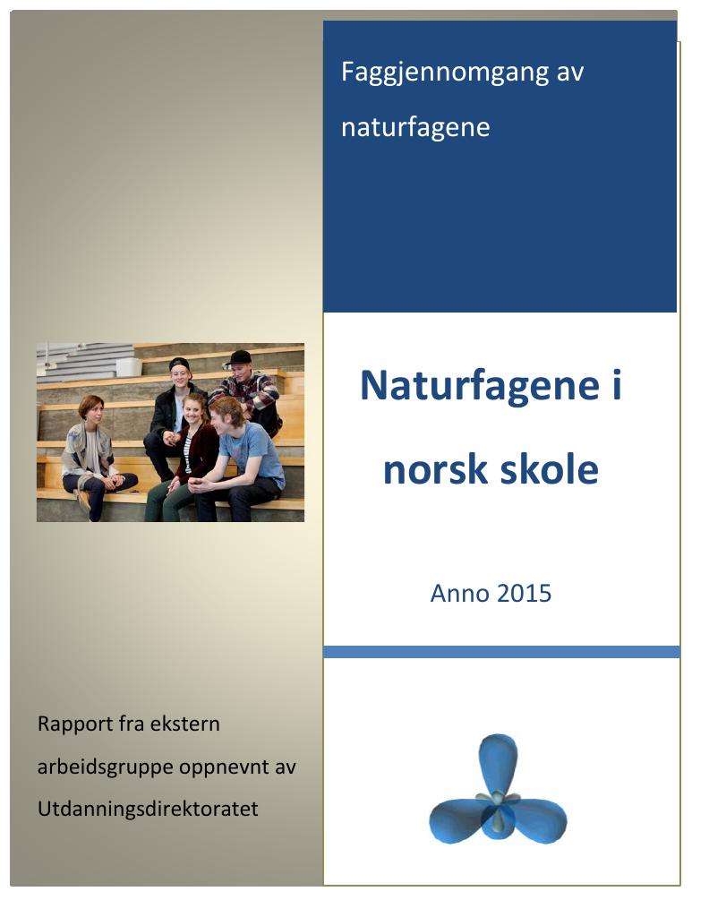 Forsiden av dokumentet Naturfagene i norsk skole anno 2015