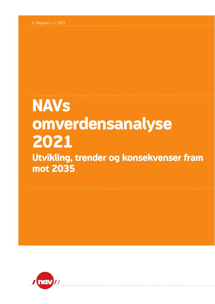 Forsiden av dokumentet NAVs
omverdensanalyse
2021:
Utvikling, trender og konsekvenser fram mot 2035