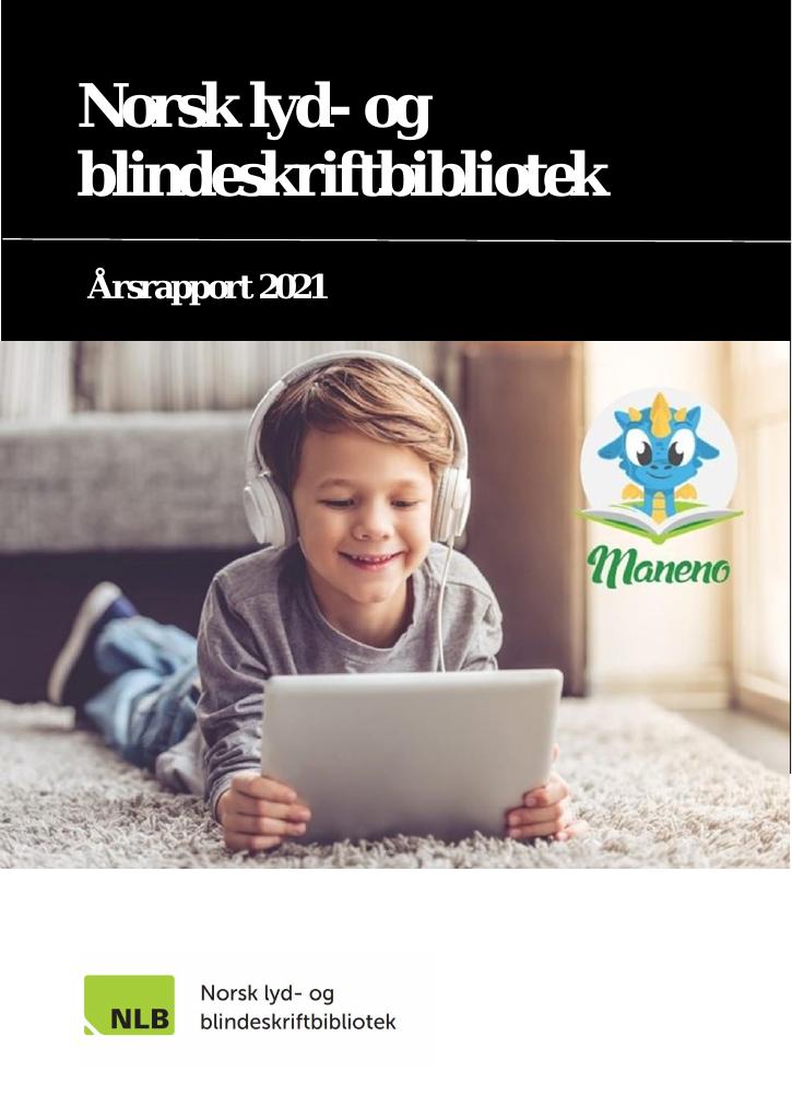 Forsiden av dokumentet Årsrapport og Riksrevisjonens beretning Norsk lyd- og blindeskriftbibliotek 2021