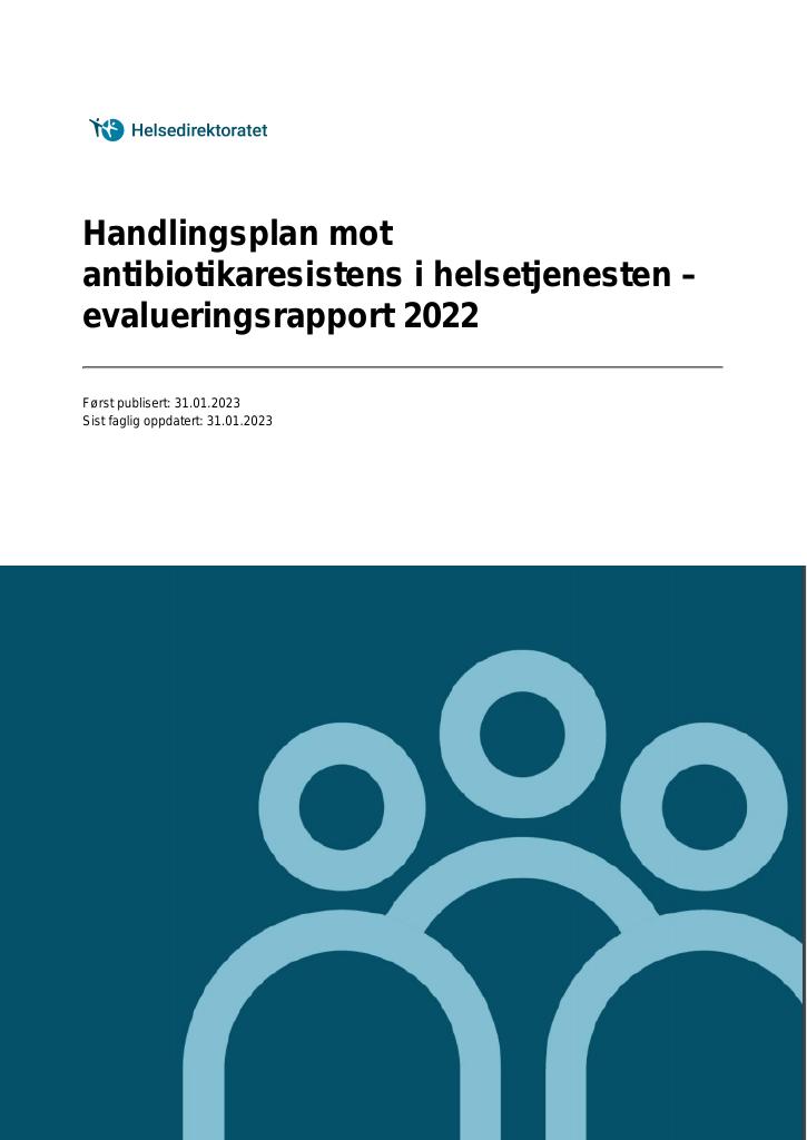 Forsiden av dokumentet Handlingsplan mot antibiotikaresistens i helsetjenesten – evalueringsrapport  2022