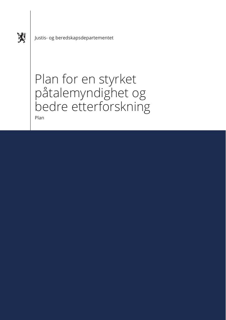 Forsiden av dokumentet Plan for en styrket påtalemyndighet og bedre etterforskning