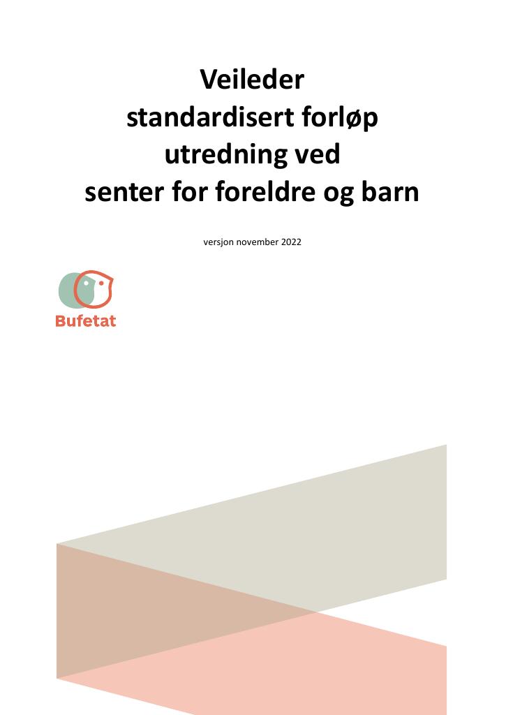 Forsiden av dokumentet Veileder standardisert forløp utredning ved senter for foreldre og barn