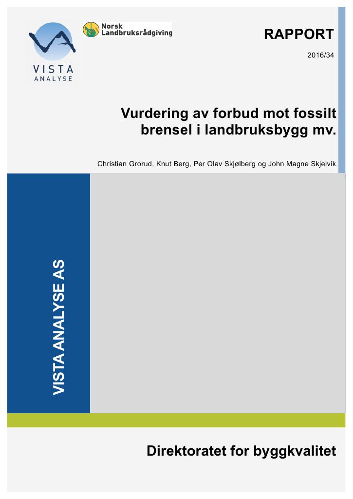 Forsiden av dokumentet Vurdering av forbud mot fossilt brensel i landbruksbygg mv.