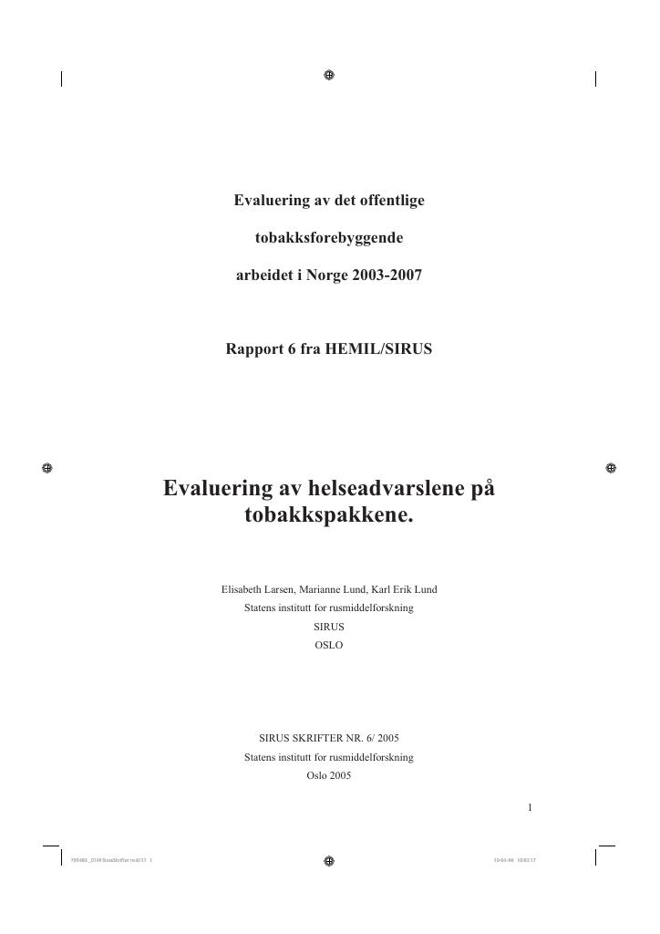 Forsiden av dokumentet Evaluering av helseadvarslene på tobakkspakkene : evaluering av det offentlige tobakksforebyggende arbeidet i Norge 2003-2007