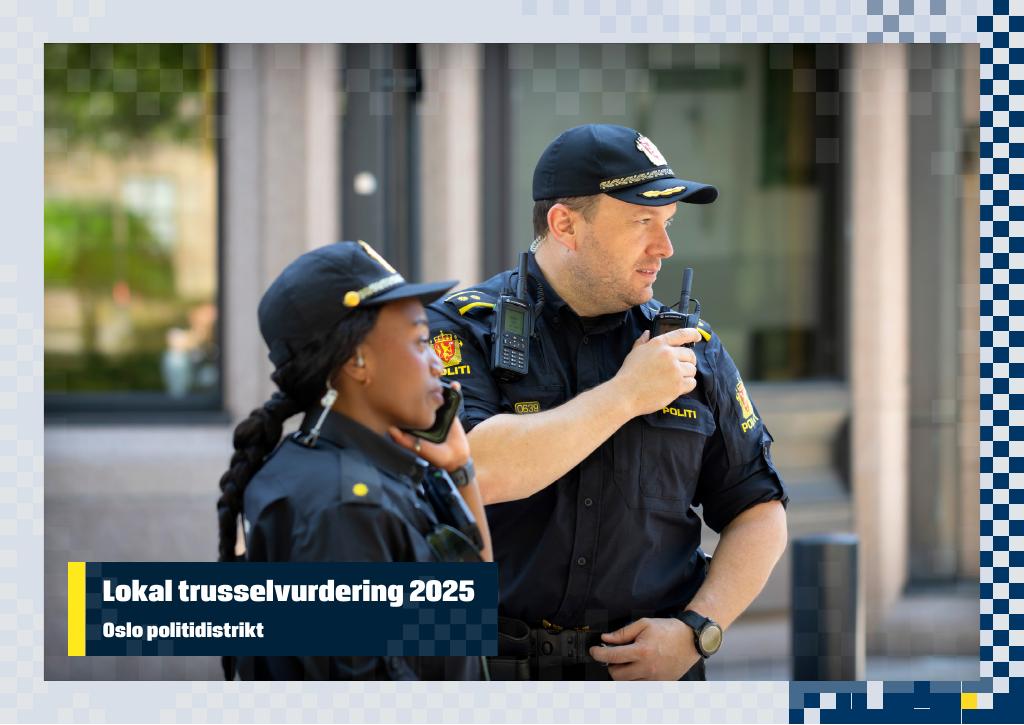 Forsiden av dokumentet Lokal trusselvurdering 2025 Oslo politidistrkt