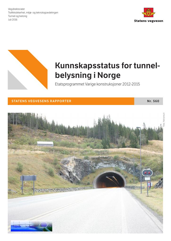 Forsiden av dokumentet Kunnskapsstatus for tunnelbelysning i Norge : Etatsprogrammet Varige konstruksjoner 2012-2015