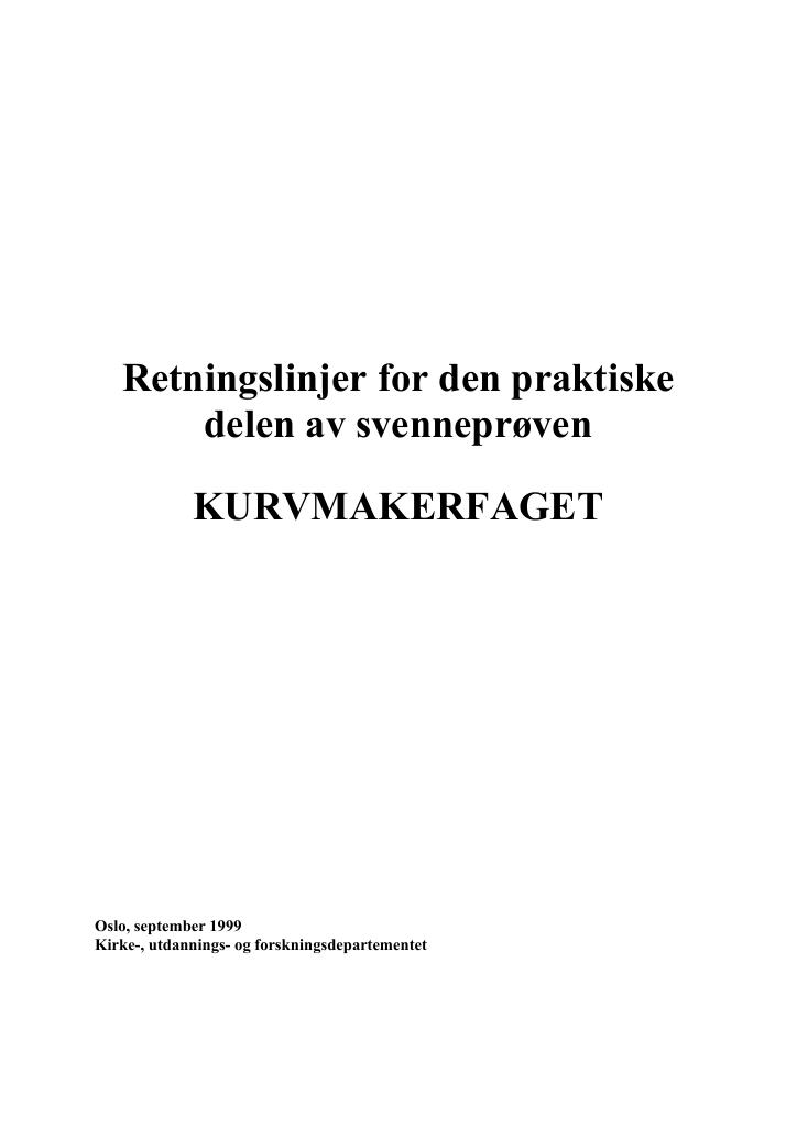 Forsiden av dokumentet Retningslinjer for den praktiske delen av svenneprøven : KURVMAKERFAGET