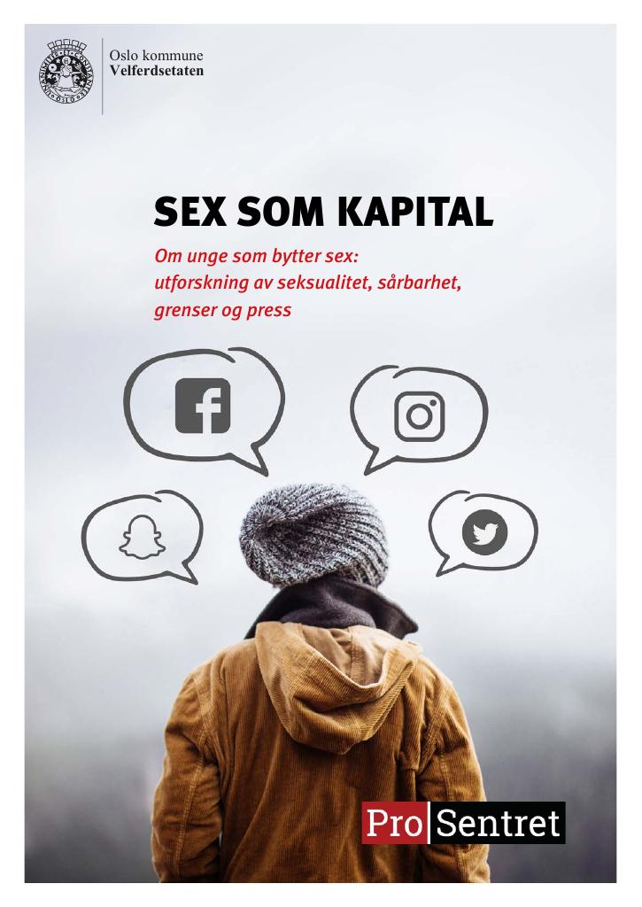 Forsiden av dokumentet Sex som kapital : om unge som bytter sex: utforskning av seksualitet, sårbarhet, grenser og press