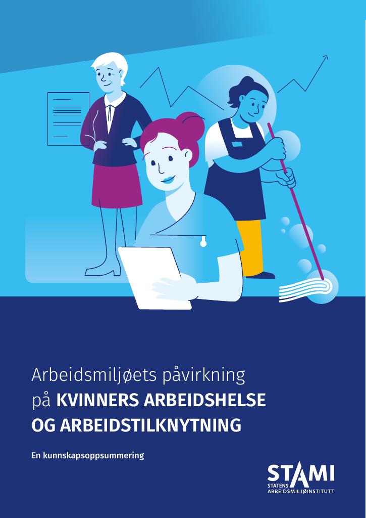 Forsiden av dokumentet Arbeidsmiljøets påvirkning på kvinners arbeidshelse og arbeidstilknytning