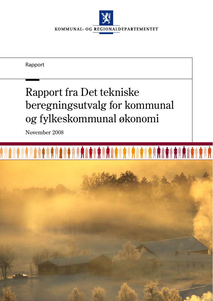 Forsiden av dokumentet Rapport fra Det tekniske beregningsutvalget for kommunal og fylkeskommunal økonomi - november 2008