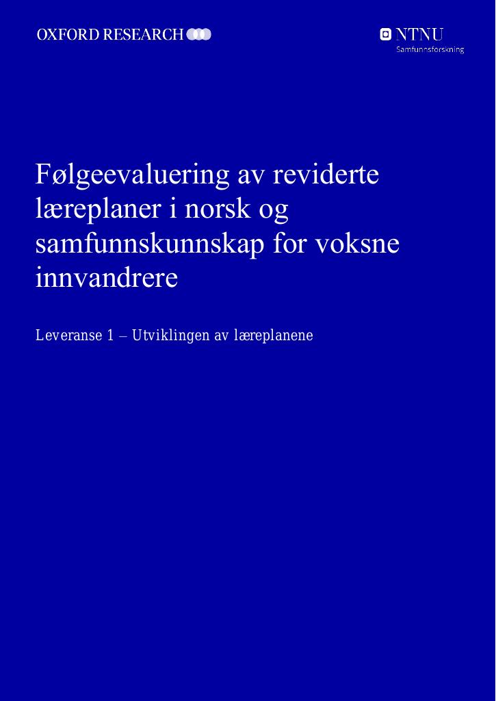 Forsiden av dokumentet Følgeevaluering av nye læreplaner i norsk og samfunnskunnskap for voksne innvandrere - Delrapport 1