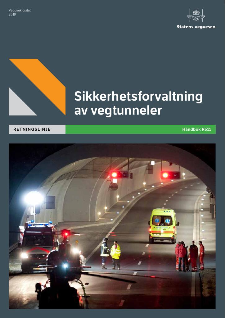 Forsiden av dokumentet Sikkerhetsforvaltning av vegtunneler [Håndbok R511]