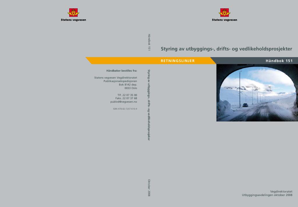 Forsiden av dokumentet Styring av utbyggings, drifts- og vedlikeholdsprosjekter : retningslinjer [Håndbok 151]