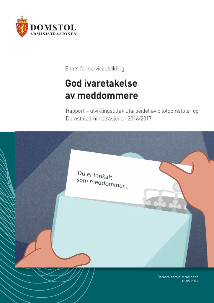 Forsiden av dokumentet God ivaretakelse av meddommere : rapport – utviklingstiltak utarbeidet av pilotdomstoler og Domstoladministrasjonen 2016/2017