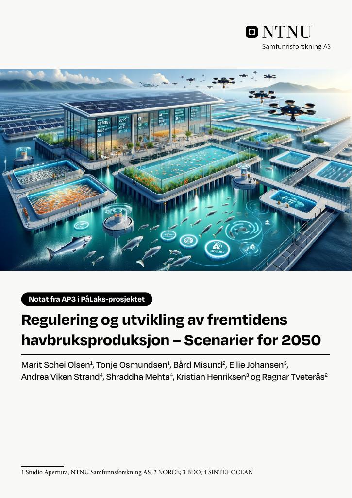 Forsiden av dokumentet Regulering og utvikling av fremtidens havbruksproduksjon - Scenarier for 2050