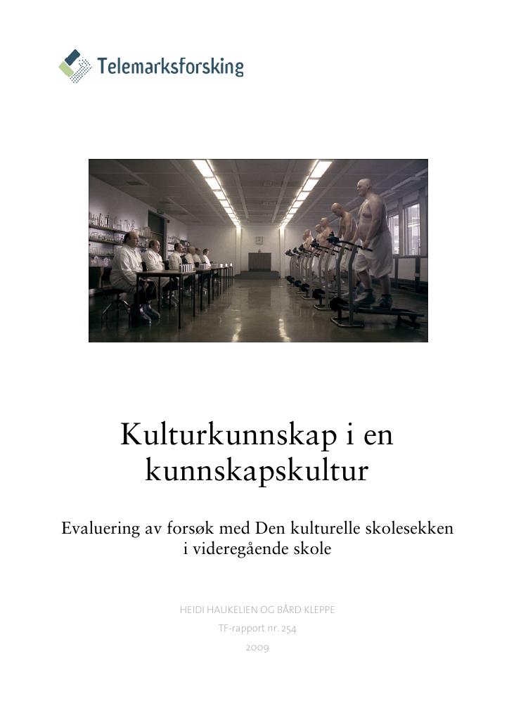 Forsiden av dokumentet Kulturkunnskap i en kunnskapskultur. Evaluering av forsøk med Den kulturelle skolesekken i videregående skole.