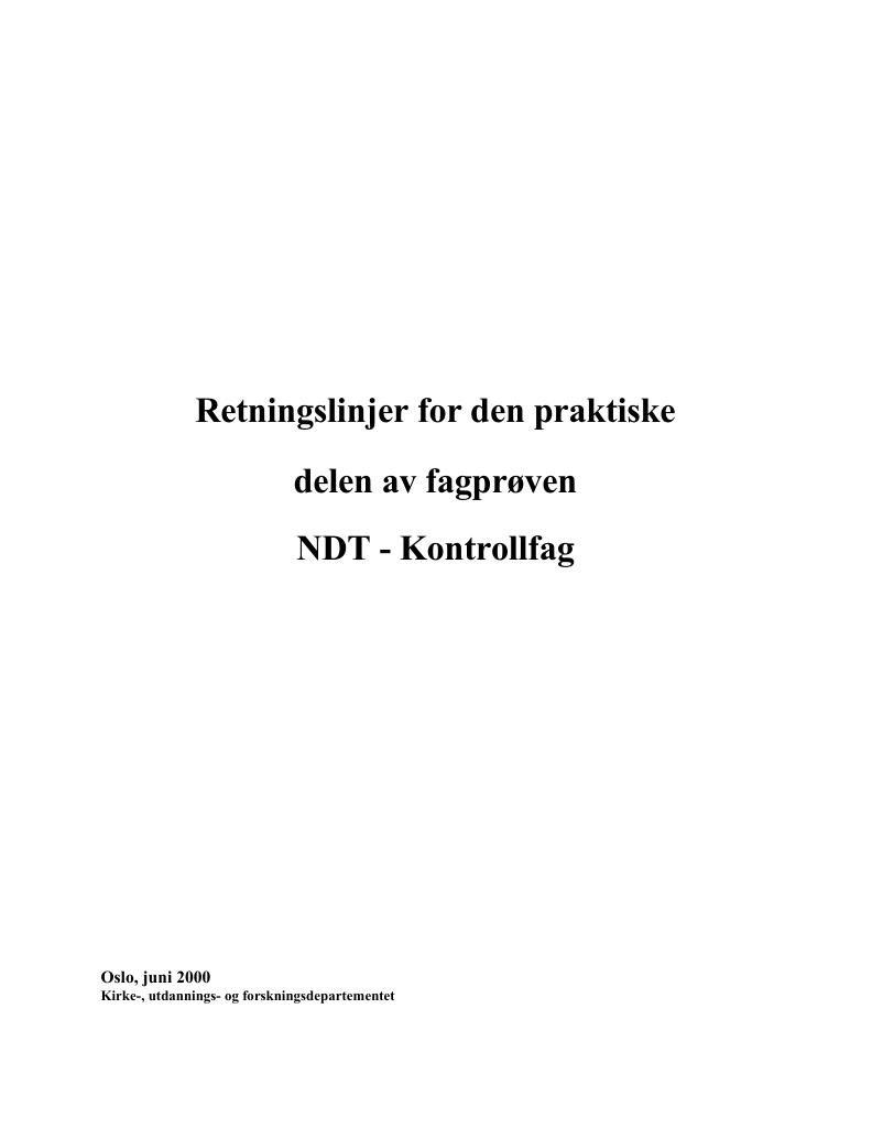 Forsiden av dokumentet Retningslinjer for den praktiske delen av fagprøven : NDT - Kontrollfag