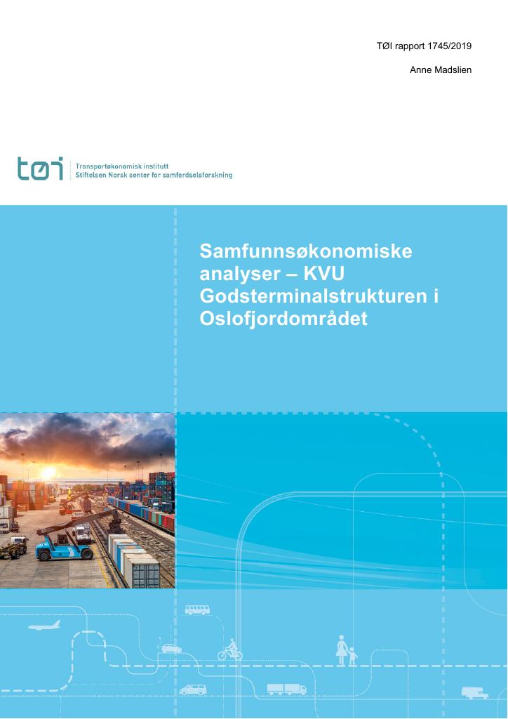 Forsiden av dokumentet Samfunnsøkonomiske analyser – KVU Godsterminalstrukturen i Oslofjordområdet