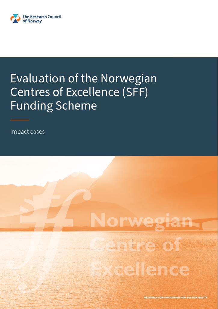 Forsiden av dokumentet Evaluation of the Norwegian Centre of Excellence (SFF) Funding Scheme