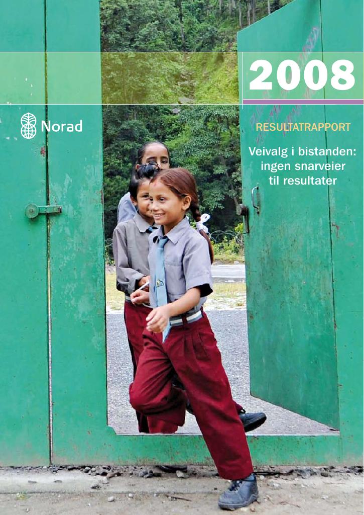 Forsiden av dokumentet Resultatrapport 2008 - Veivalg i bistanden: ingen snarveier til resultater