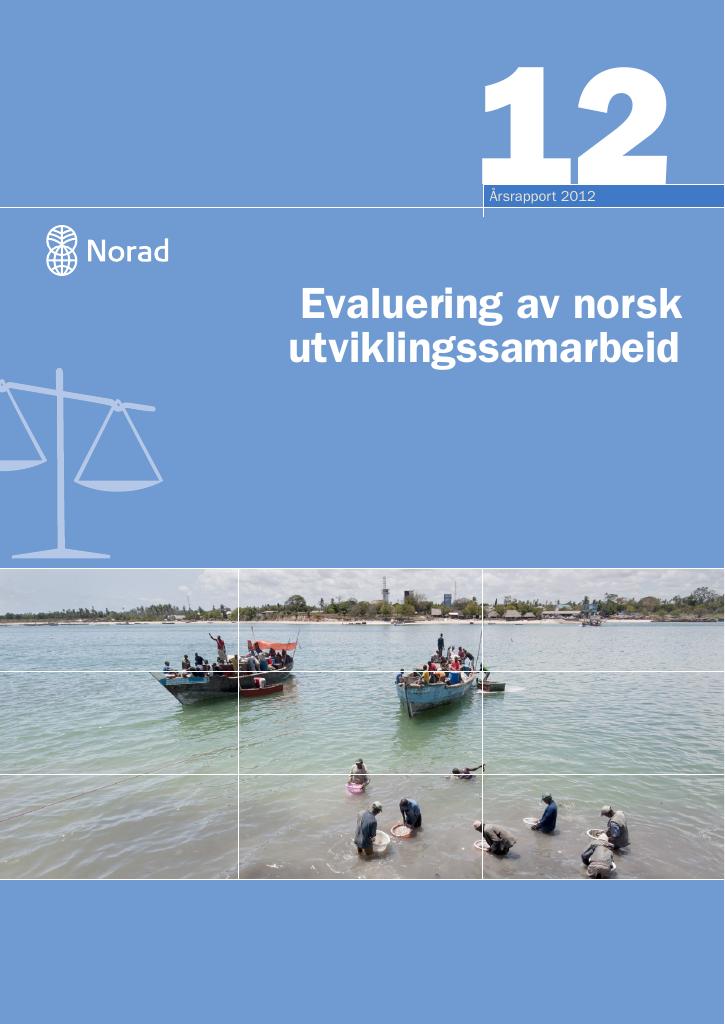Forsiden av dokumentet Evalueringsavdelingens årsrapport 2012: Evaluering av norsk utviklingssamarbeid