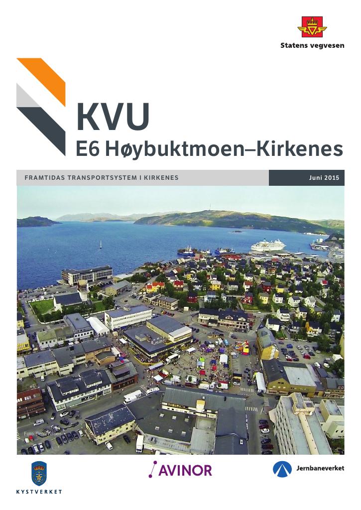 Forsiden av dokumentet Konseptvalgutredning: KVU E6 Høybuktmoen - Kirkenes. Framtidas transportsystem i Kirkenes