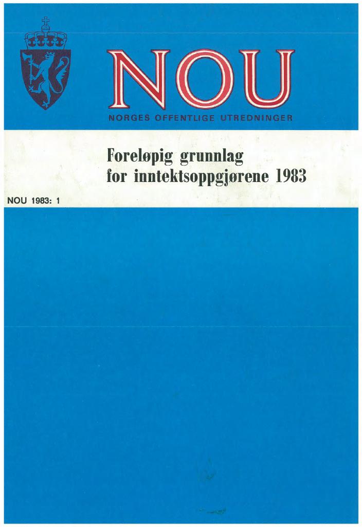 Forsiden av dokumentet NOU 1983: 1 - Foreløpig grunnlag for inntektsoppgjørene 1983