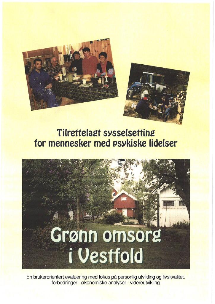 Forsiden av dokumentet Grønn omsorg i Vestfold : tilrettelagt sysselsetting for mennesker med psykiske lidelser
