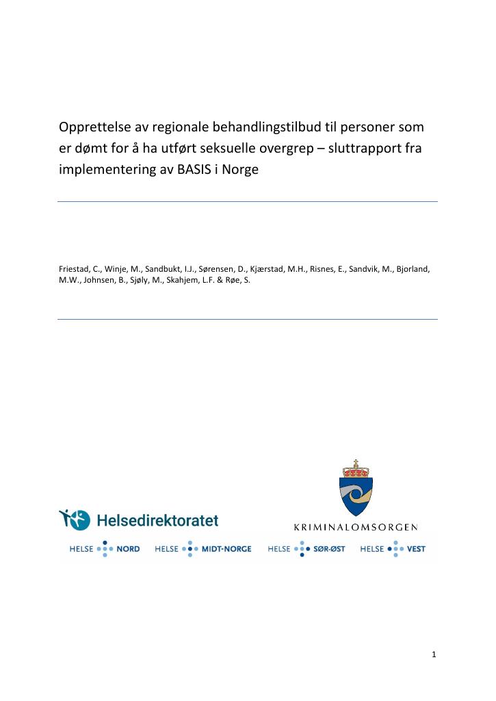 Forsiden av dokumentet Opprettelse av regionale behandlingstilbud til personer som er dømt for å ha utført seksuelle overgrep – sluttrapport fra implementering av BASIS i Norge