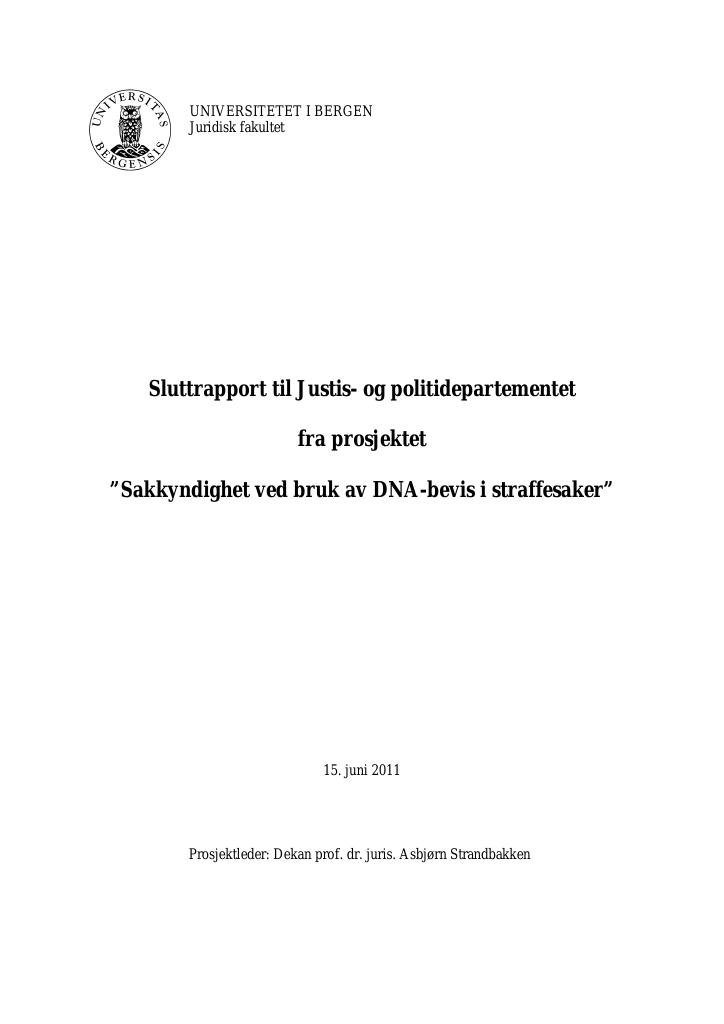 Forsiden av dokumentet Sluttrapport til Justis- og politidepartementet fra prosjektet ”Sakkyndighet ved bruk av DNA-bevis i straffesaker”