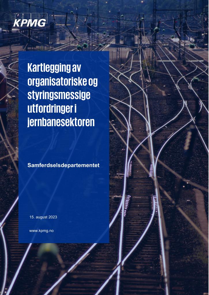 Forsiden av dokumentet Kartlegging av organisatoriske og styringsmessige utfordringer i jernbanesektoren
