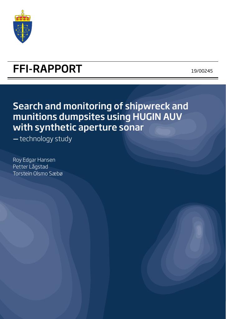Forsiden av dokumentet Search and monitoring of shipwreck and munitions dumpsites using HUGIN AUV with synthetic aperture sonar – technology study