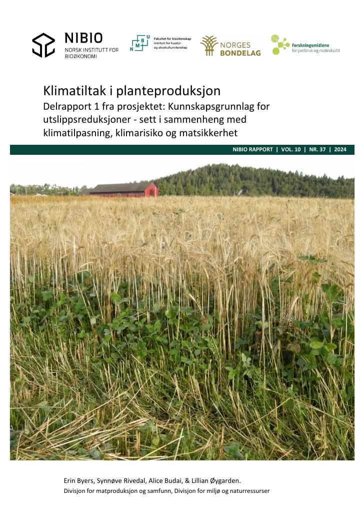 Forsiden av dokumentet Klimatiltak i planteproduksjon : Delrapport 1 i prosjektet; Kunnskapsgrunnlag for utslippsreduksjoner i jordbruket- sett i sammenheng med tilpasning, klimarisiko og matsikkerhet.