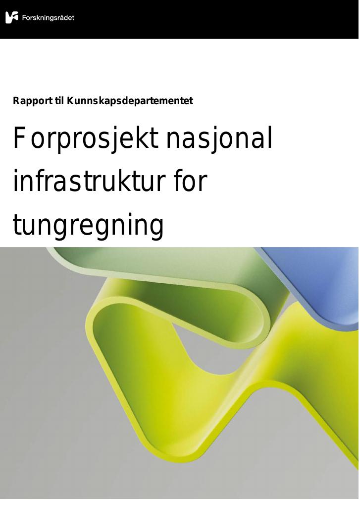Forsiden av dokumentet Forprosjekt nasjonal infrastruktur for tungregning