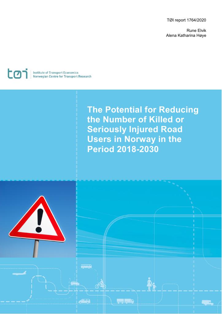 Forsiden av dokumentet The Potential for Reducing the Number of Killed or Seriously Injured Road Users in Norway in the Period 2018-2030
