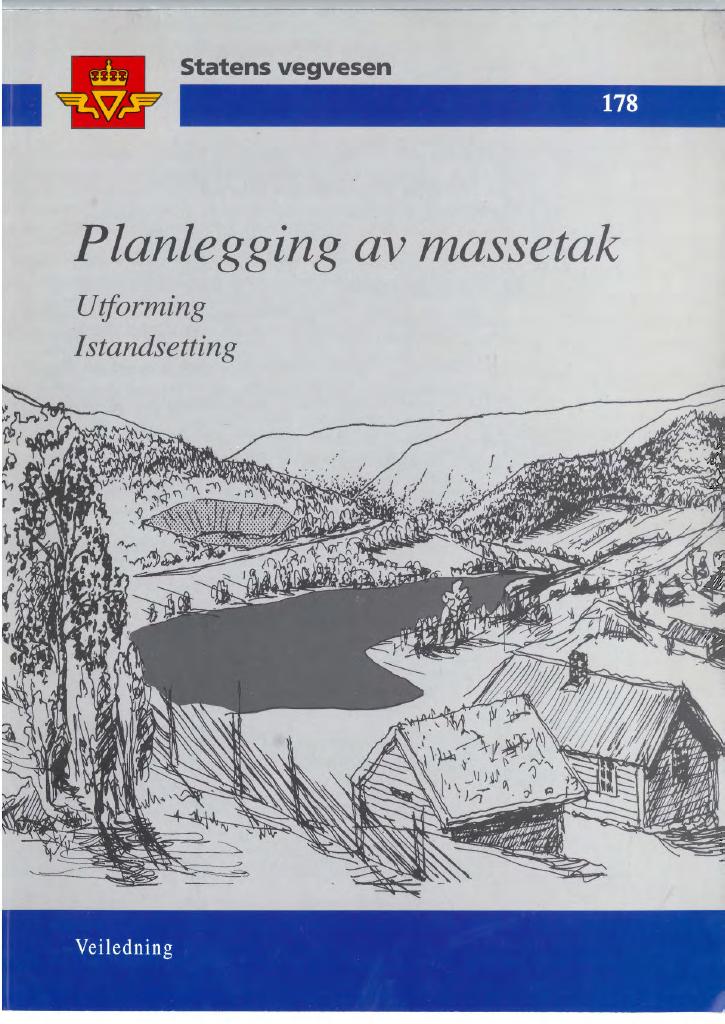 Forsiden av dokumentet Planlegging av massetak : utforming, istandsetting : veiledning [Håndbok 178]