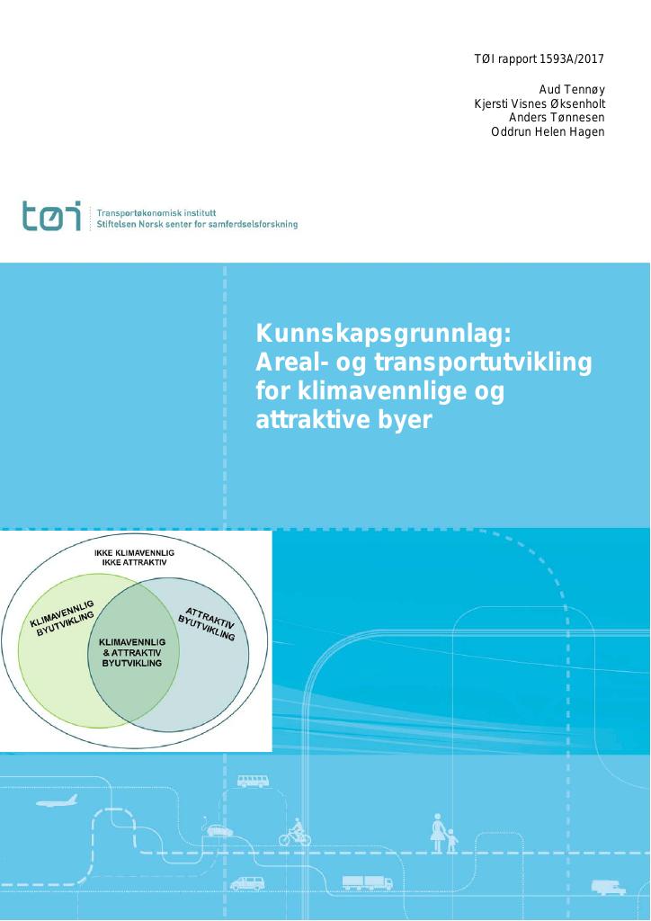 Forsiden av dokumentet Kunnskapsgrunnlag: Areal- og transportutvikling  for klimavennlige og  attraktive byer