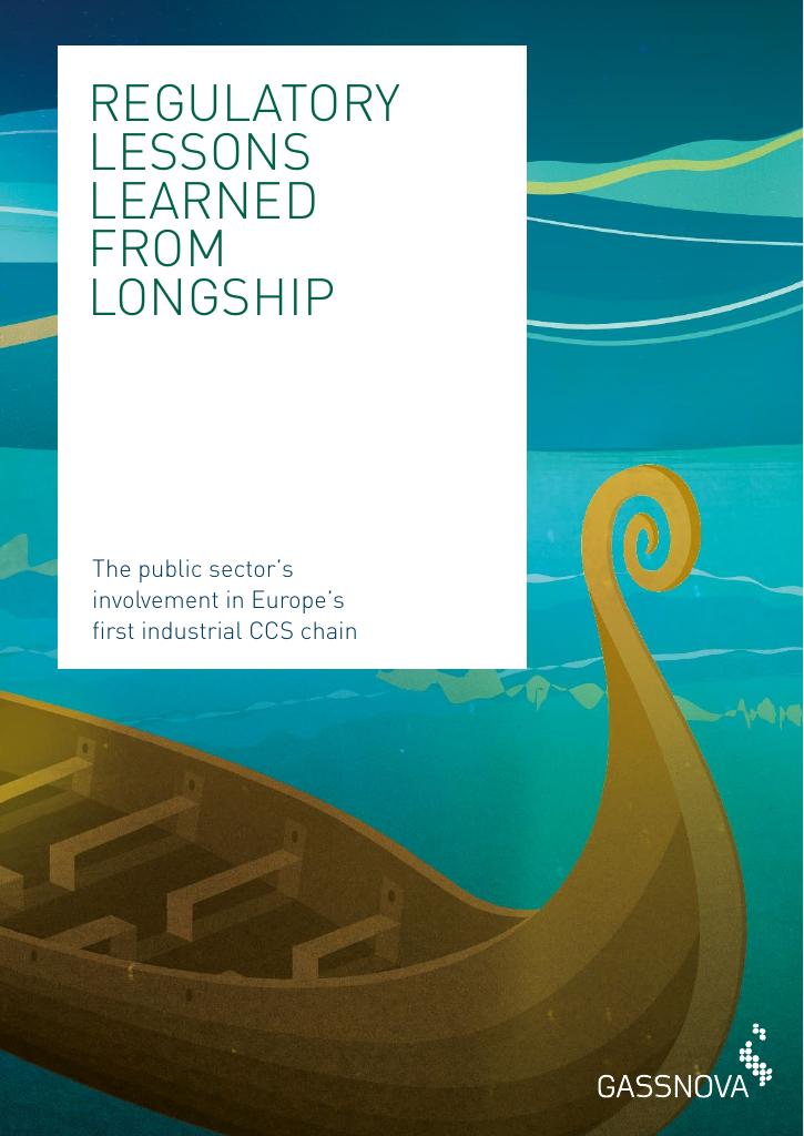 Forsiden av dokumentet REGULATORY LESSONS LEARNED FROM LONGSHIP : The public sector’s involvement in Europe’s first industrial CCS chain