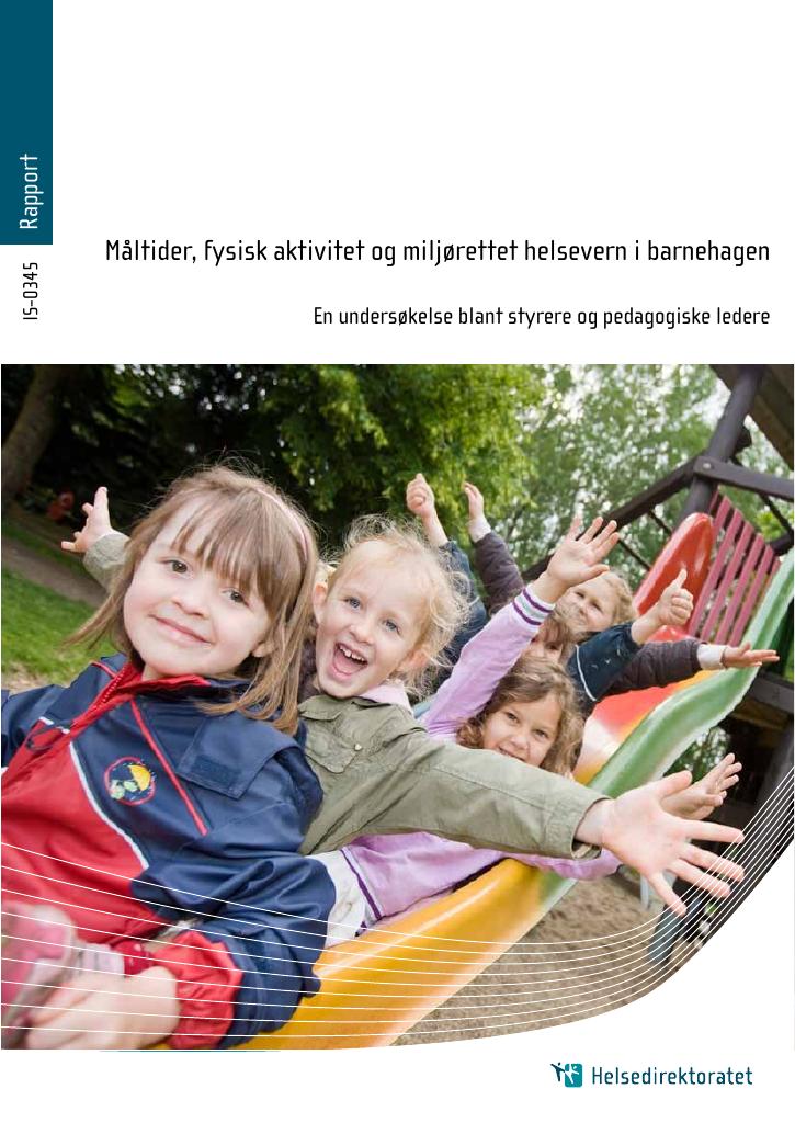 Forsiden av dokumentet Måltider, fysisk aktivitet og miljørettet helsevern i barnehagen – En undersøkelse blant styrere og pedagogiske ledere