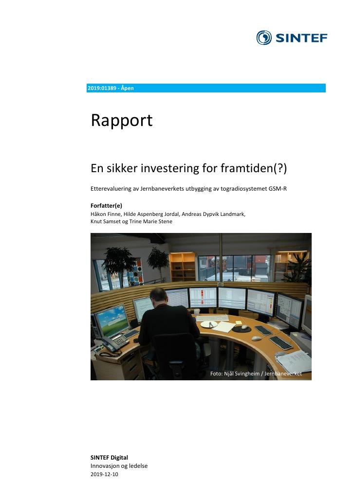 Forsiden av dokumentet En sikker investering for framtiden(?)
Etterevaluering av Jernbaneverkets utbygging av togradiosystemet GSM-R